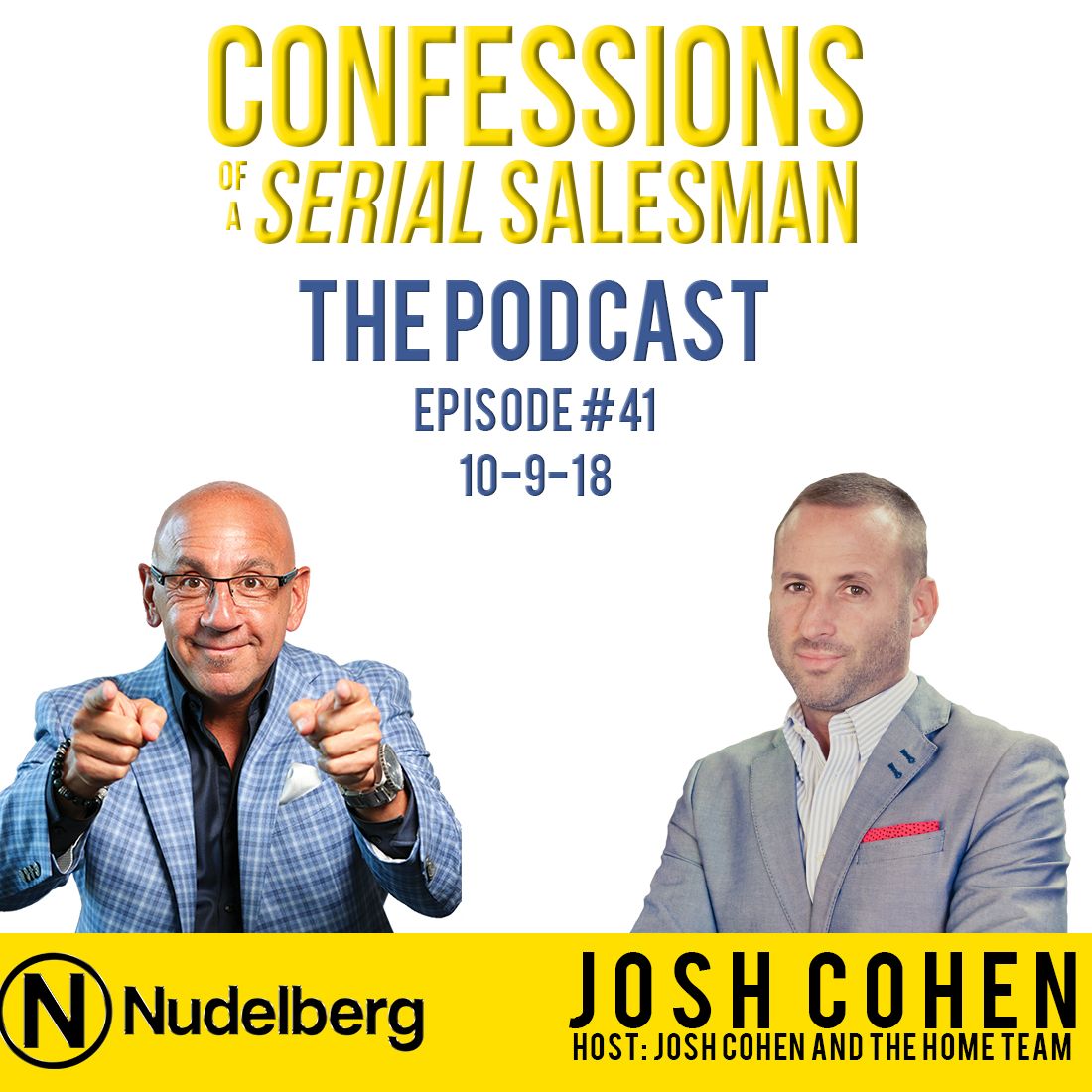 Confessions of a Serial Salesman The Podcast with Steve Nudelberg
