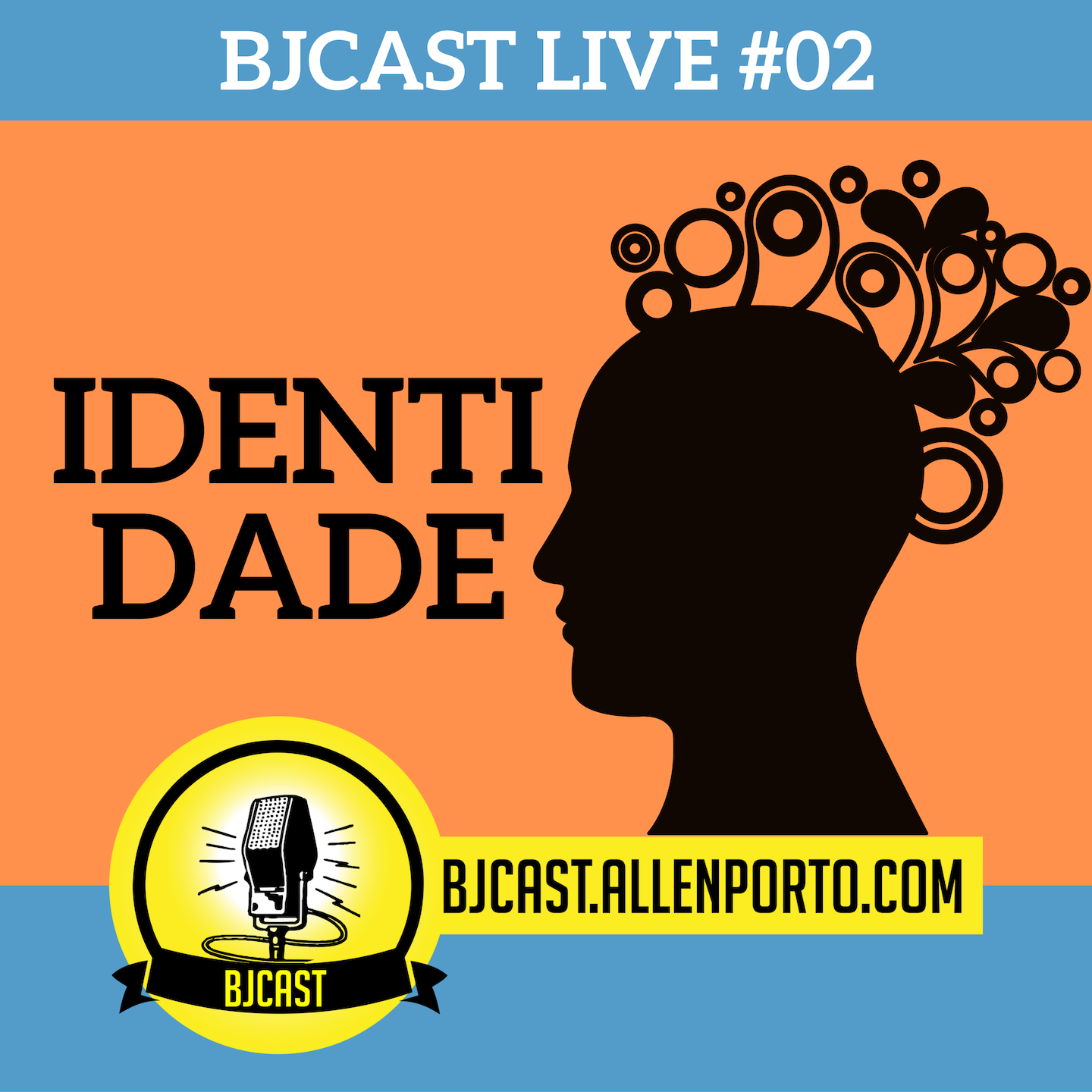BJCast Live #02: Identidade