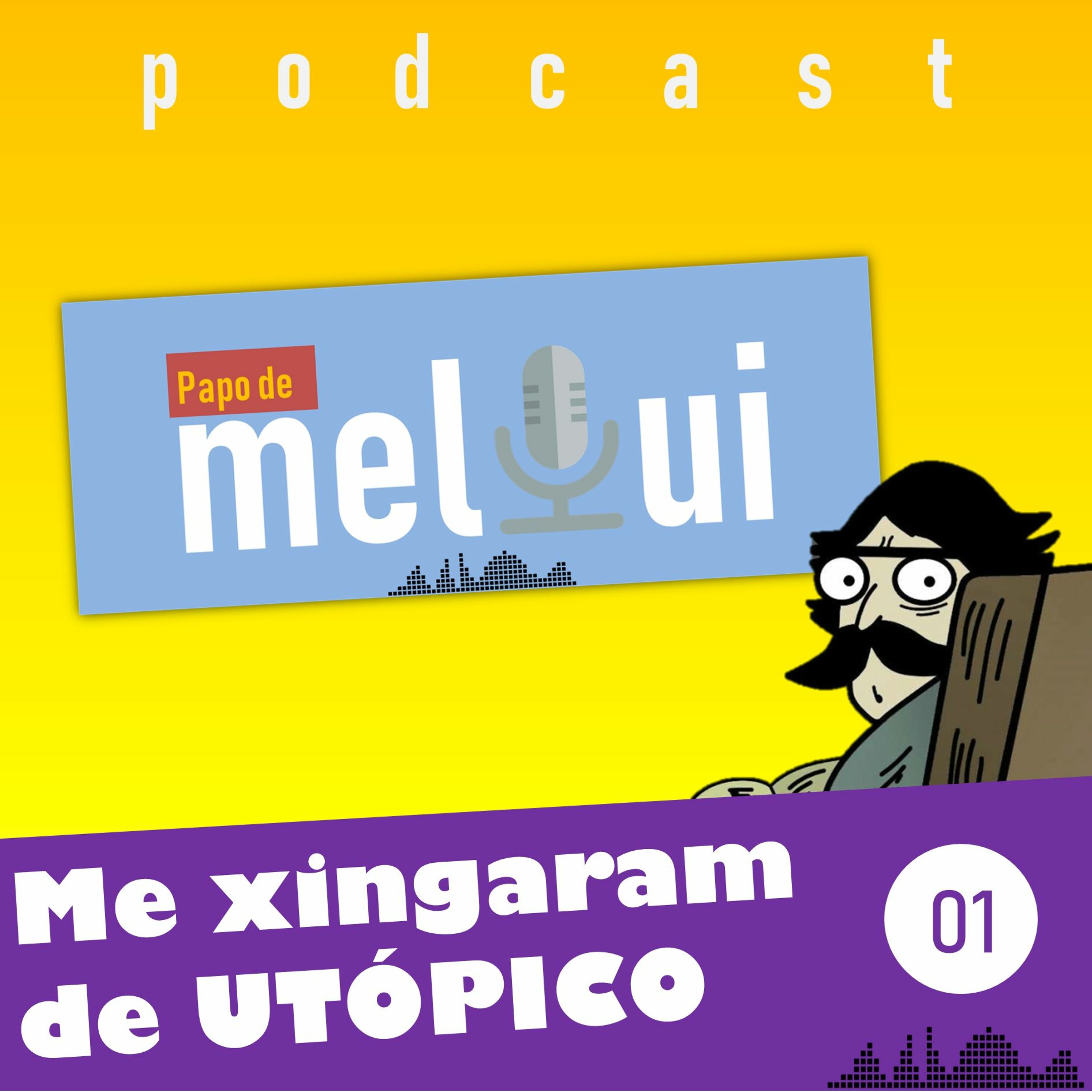 ME XINGARAM DE UTÓPICO - Ep1