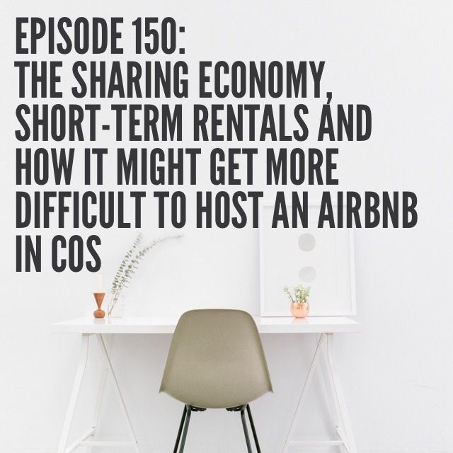 Episode 150: The Sharing Economy and Short-term Rentals in COS