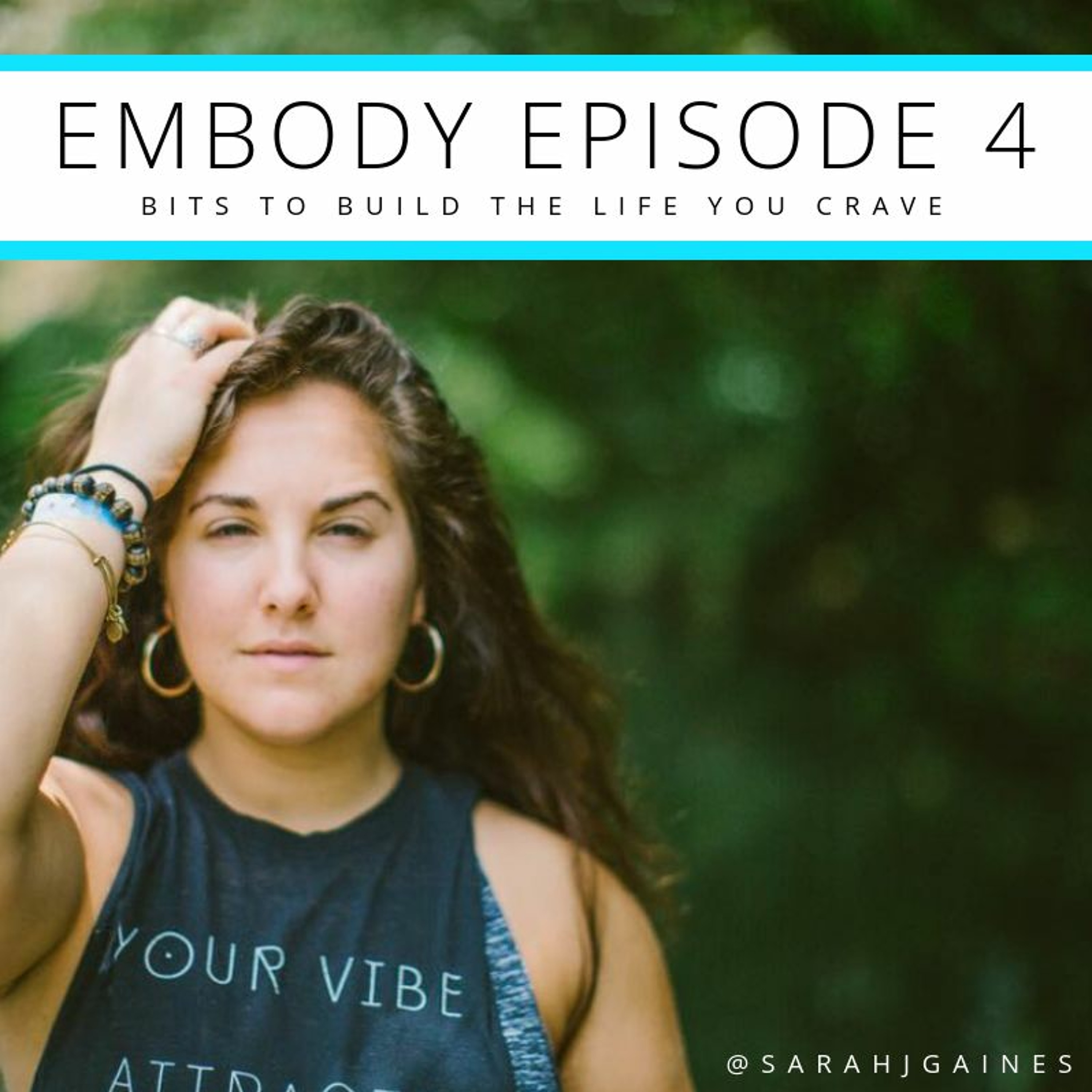 EMBODY: Bits to build the life you crave.