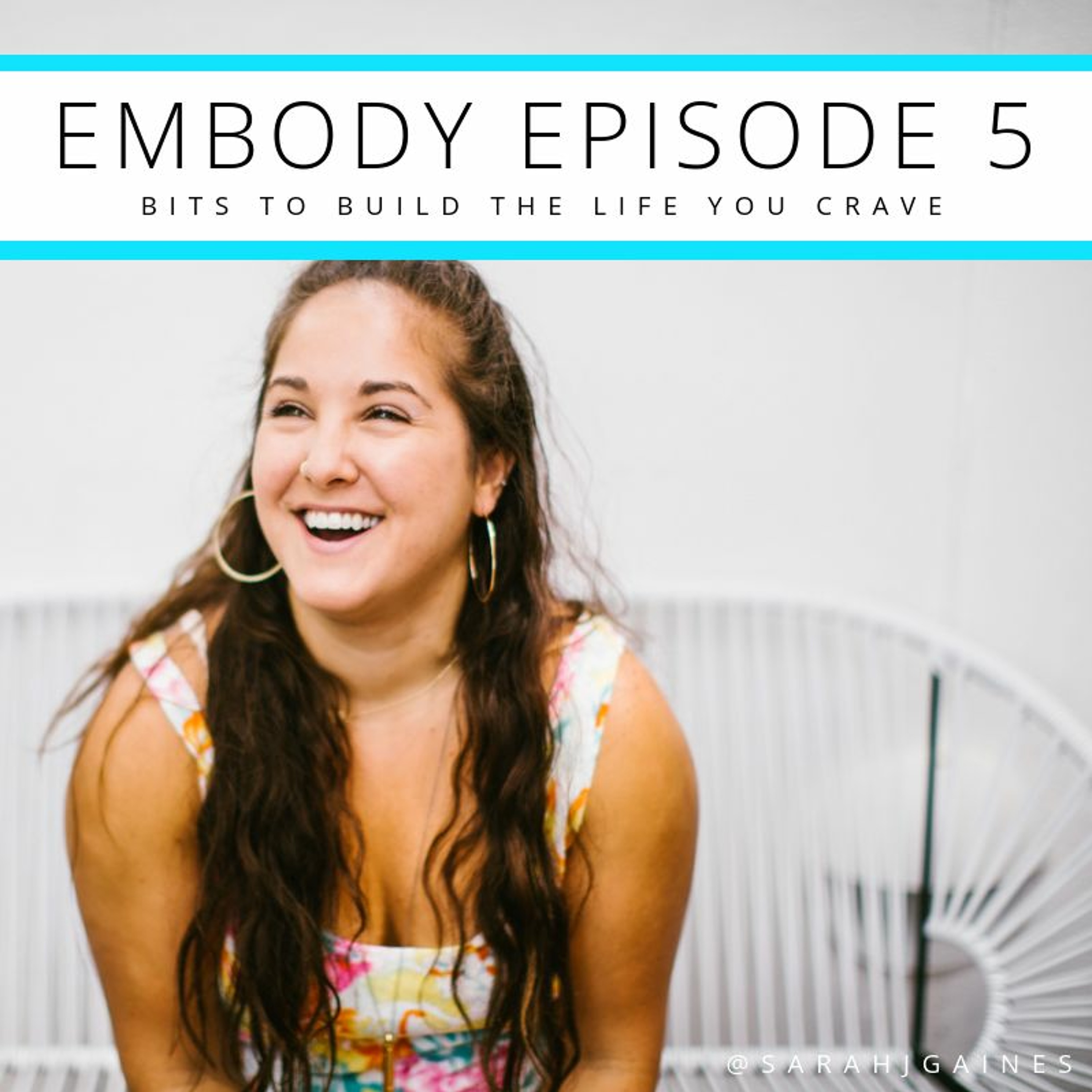 EMBODY: Bits to build the life you crave.