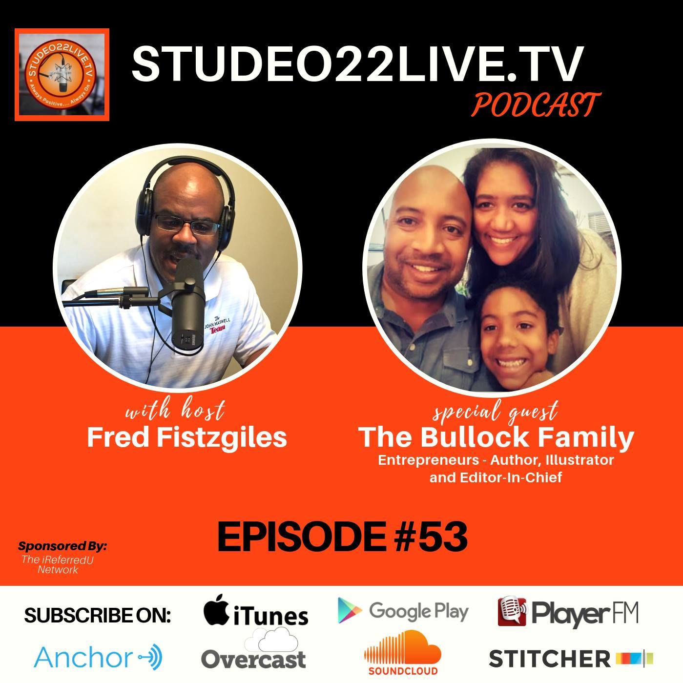 Episode 53 - The Bullock Family - Demetrius-Michelle-Brice - Author,Illustrator,Actor -CEO