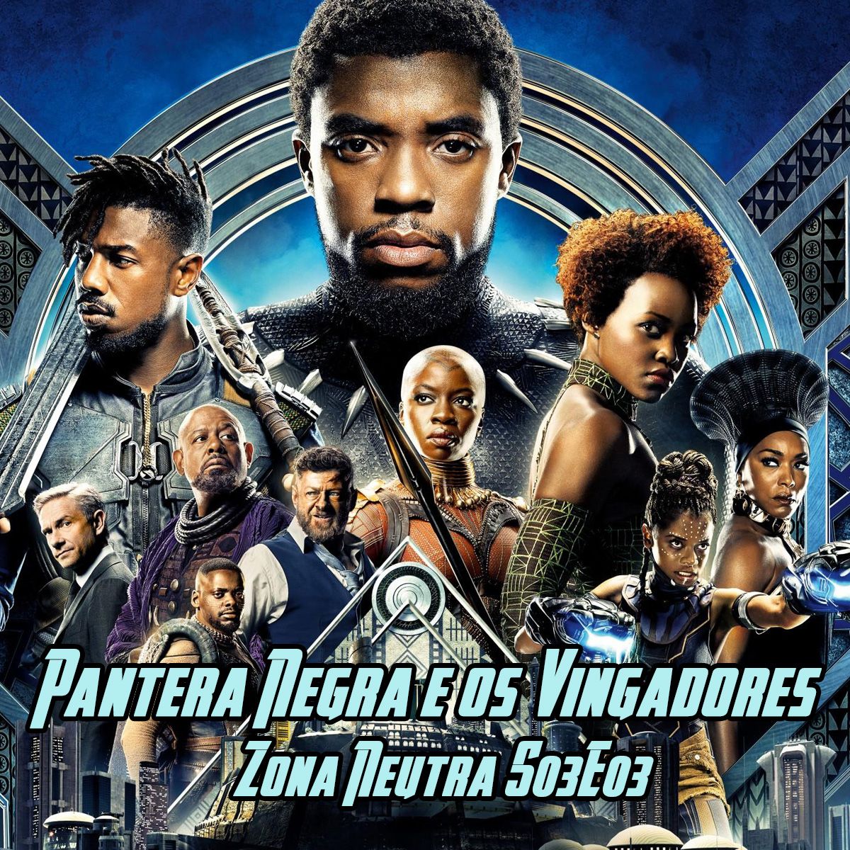 ZONA NEUTRA - S03E03 - Cinema Marvel - Pantera Negra e Vingadores