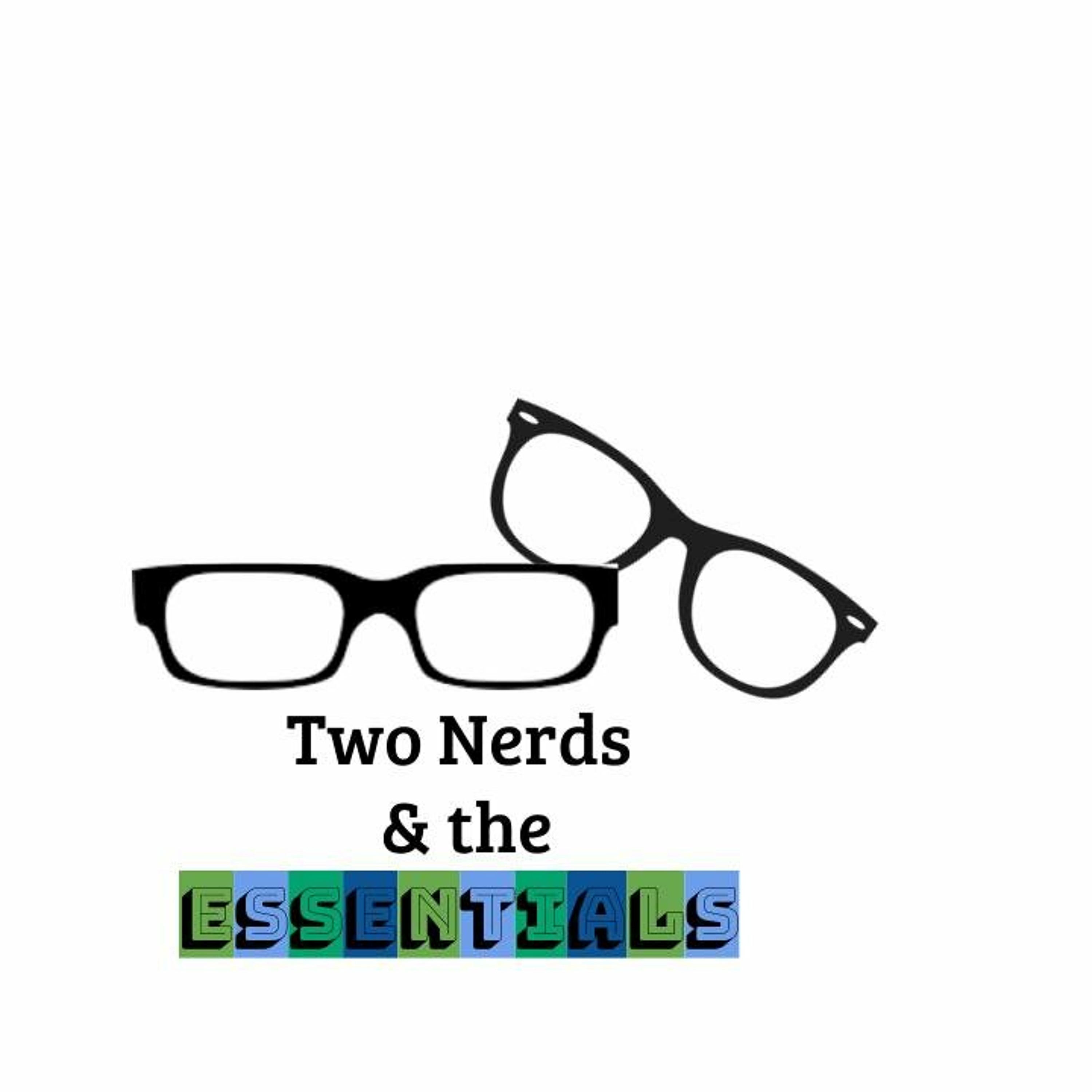 2 Nerds + 10 Essentials