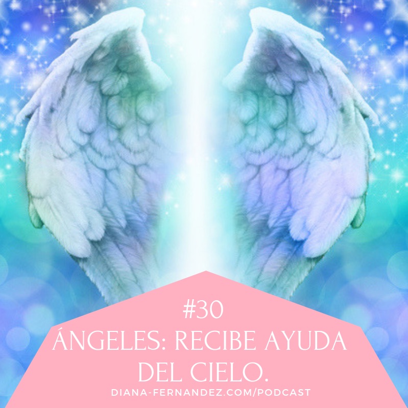 Angeles - Recibe Ayuda Del Cielo. Diana Fernandez - Coach Espiritual