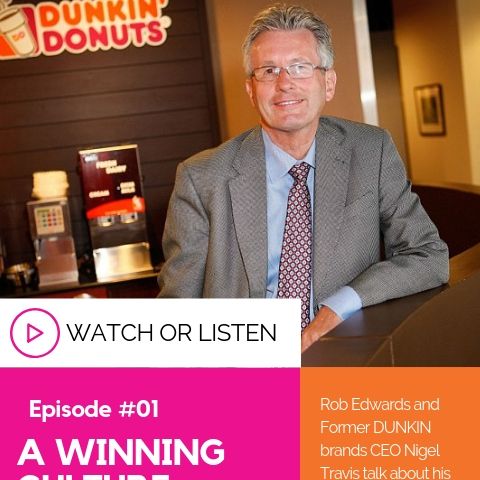 Eps #01 | A Winning Culture with Former CEO Nigel Travis