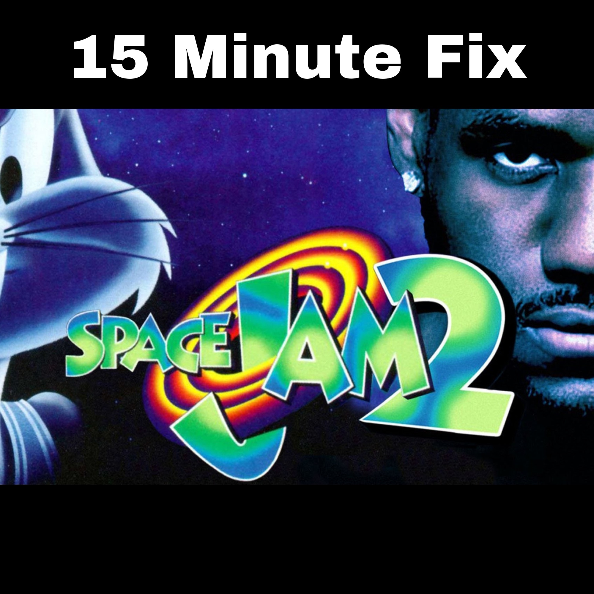 15 Min Fix - SPACE JAM 2 - LeBron - New Monstars? - Soundtrack - Toon Squad