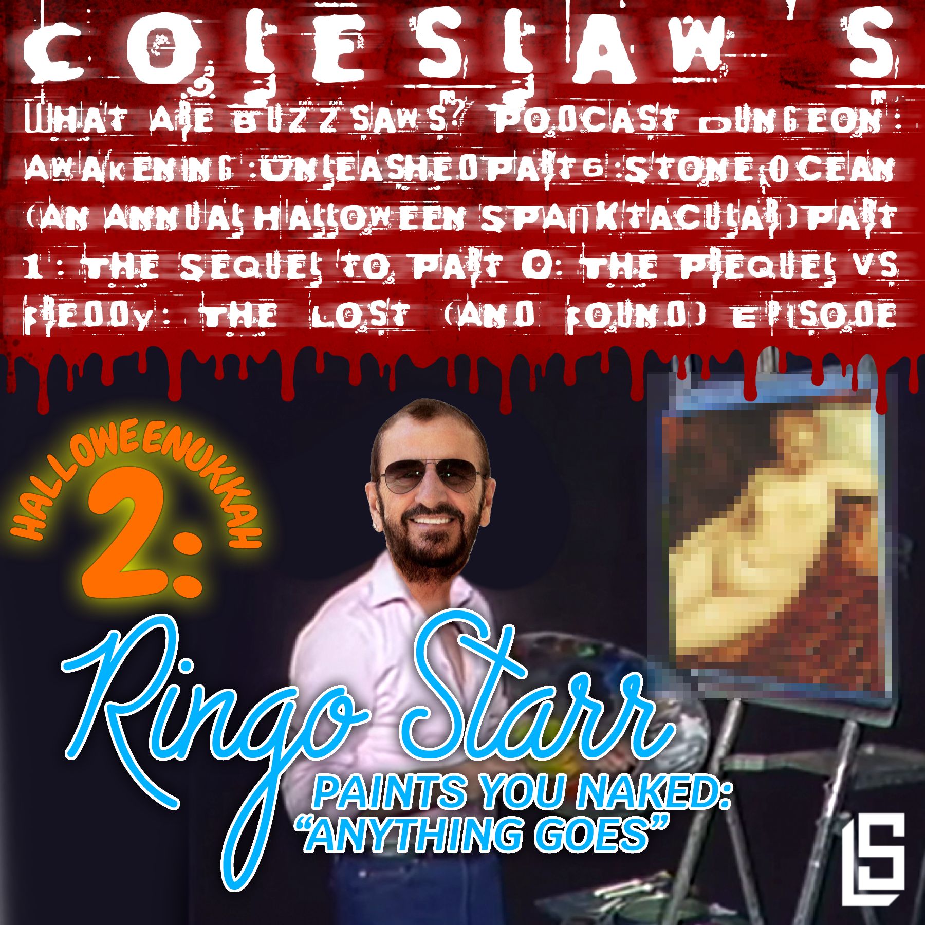CastQuestCast Episode 38: Halloweenukkah 2: Ringo Starr Paints You Naked: "Anything Goes"