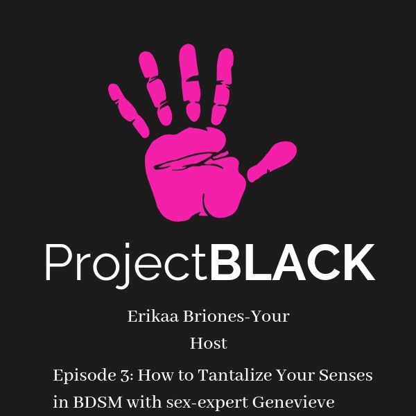 Episode 3: How to Tantalize Your Senses in BDSM with Genevieve