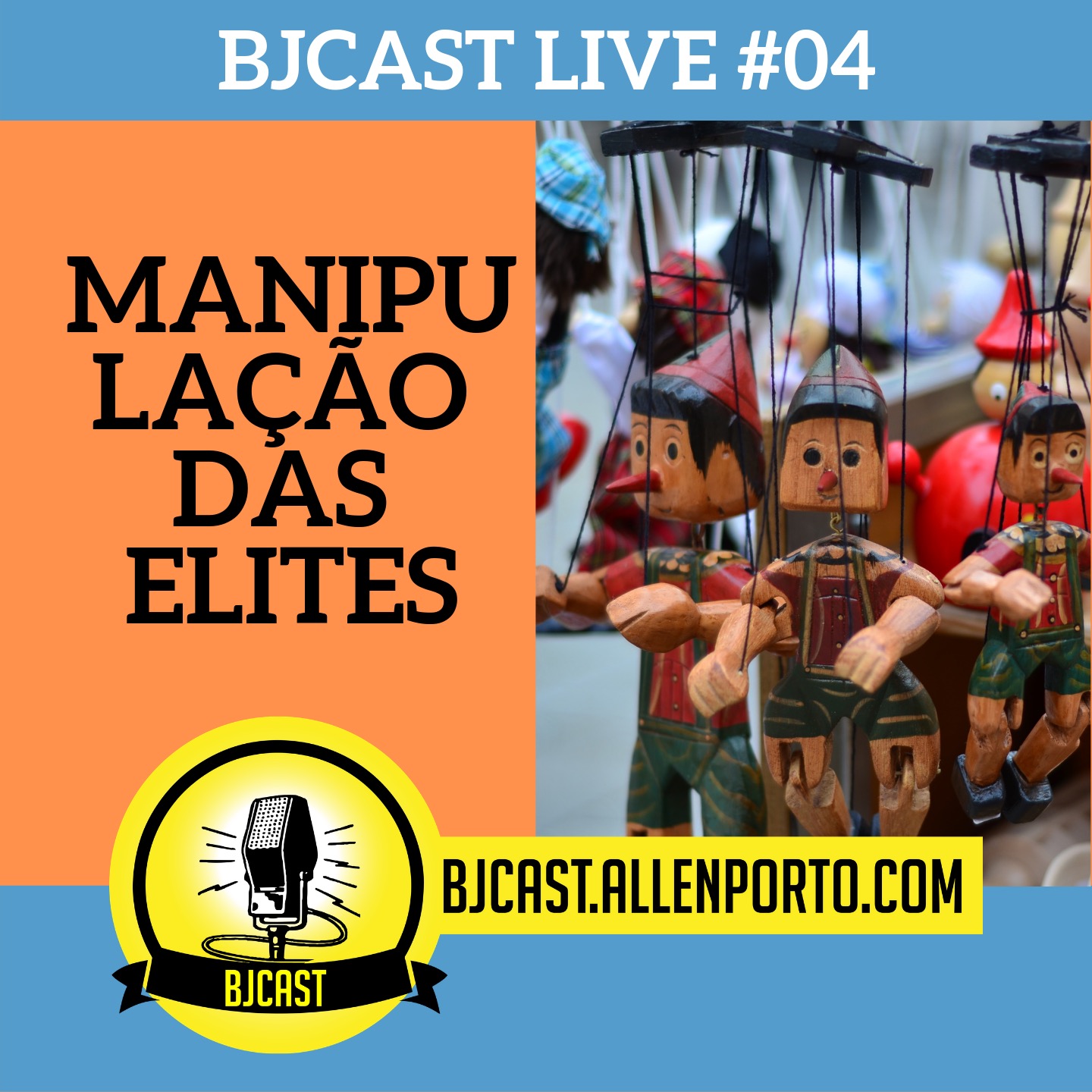 BJCast Live #4 - Manipulação das Elites