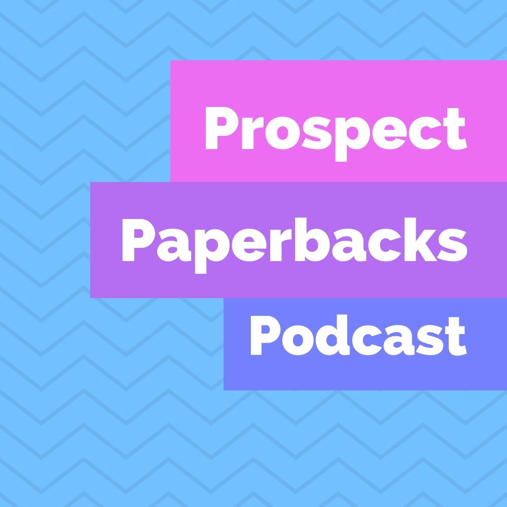 Prospect Paperbacks Podcast - 'Difficult Women'
