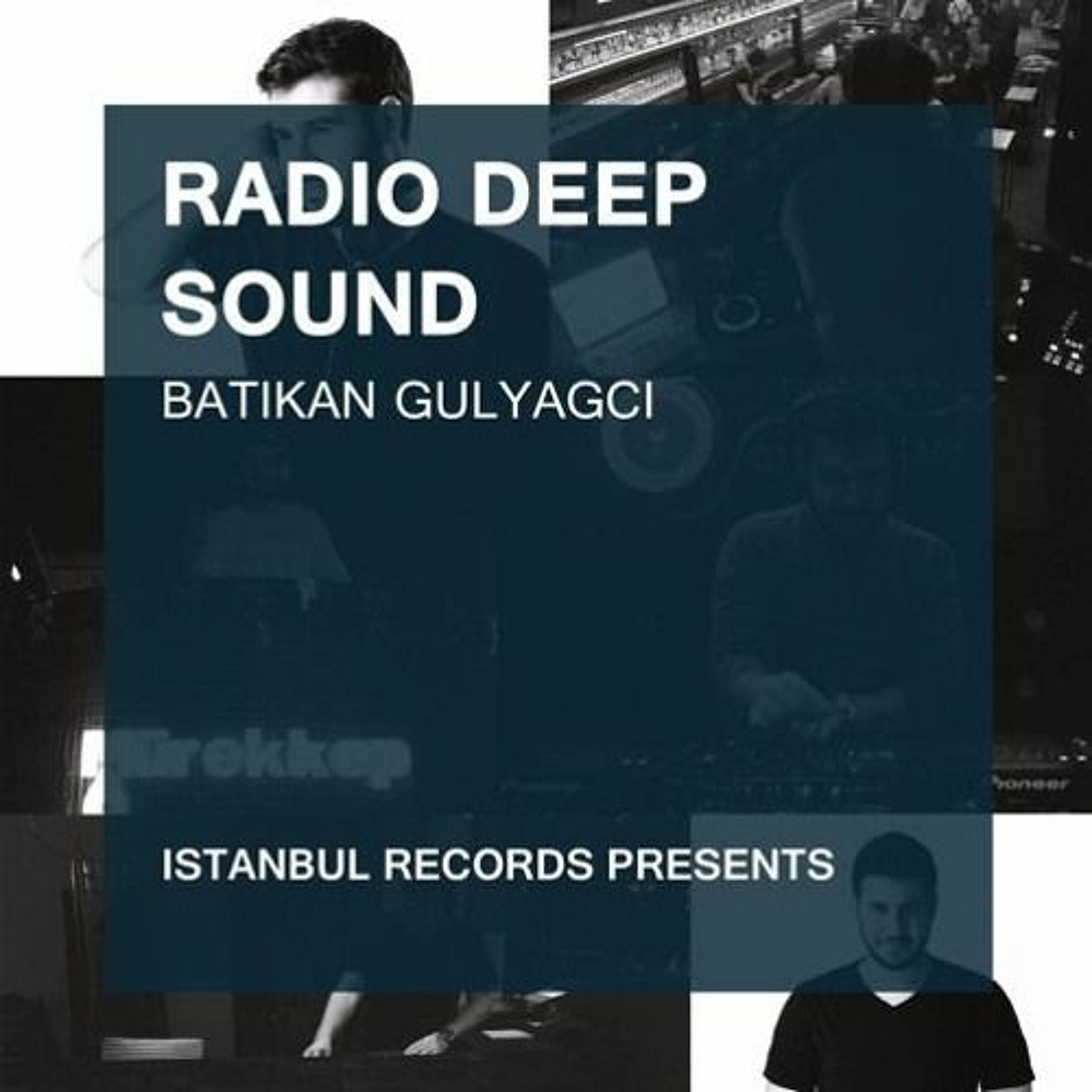 Batikan Gulyagci - Radio DEEP SOUND (Guest Mix)