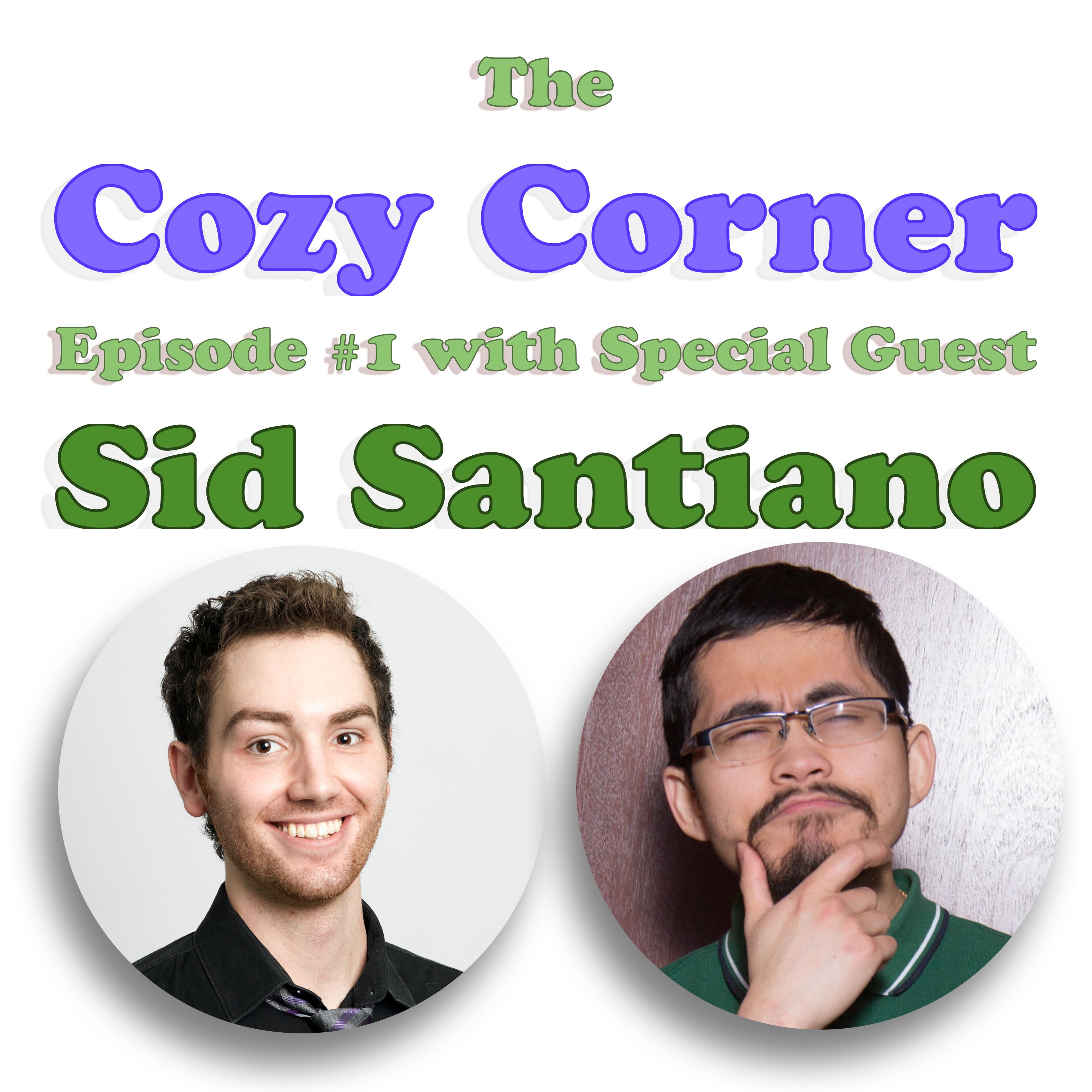 The Cozy Corner Ep. 1 with Sid Santiano