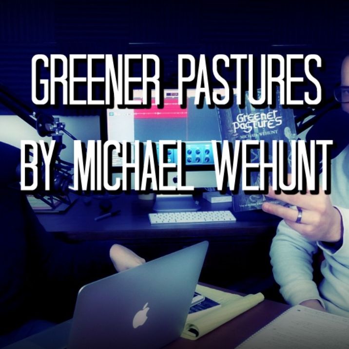 Greener Pastures | ThoughtCraft Cast EP. 24