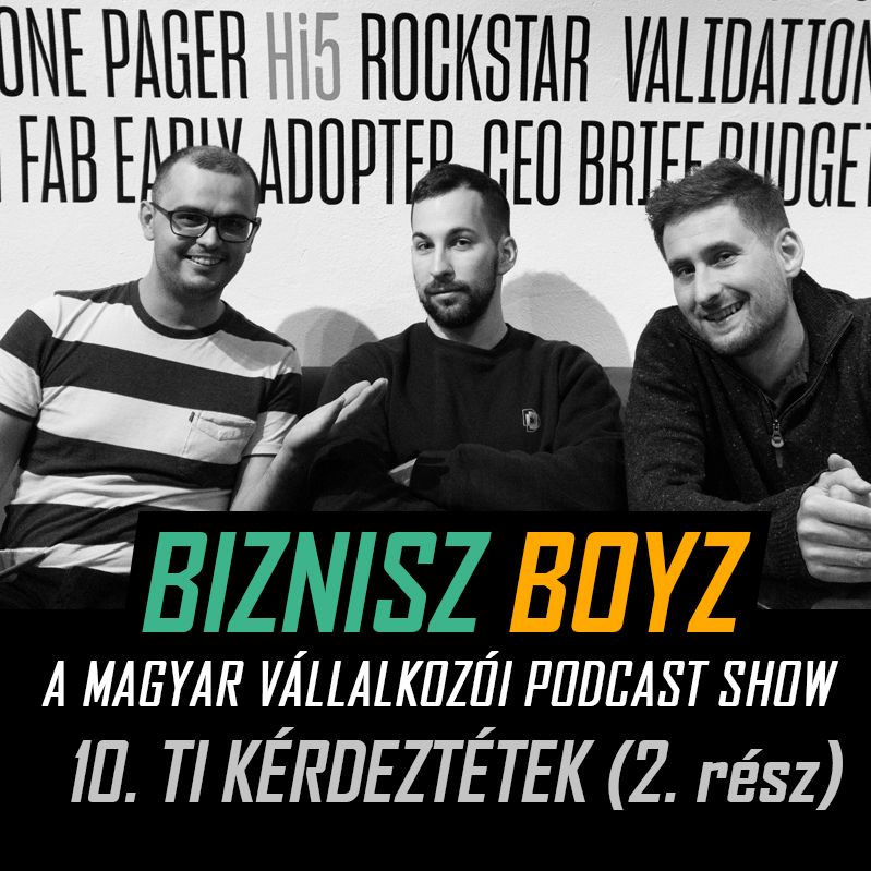 10. (második rész): Ti kérdeztétek -- Vállalkozásaink jövője? Befektetések? Munkatárs-keresés? 10. (második rész): Ti kérdeztétek -- Vállalkozásaink jövője? Befektetések? Munkatárs-keresés?