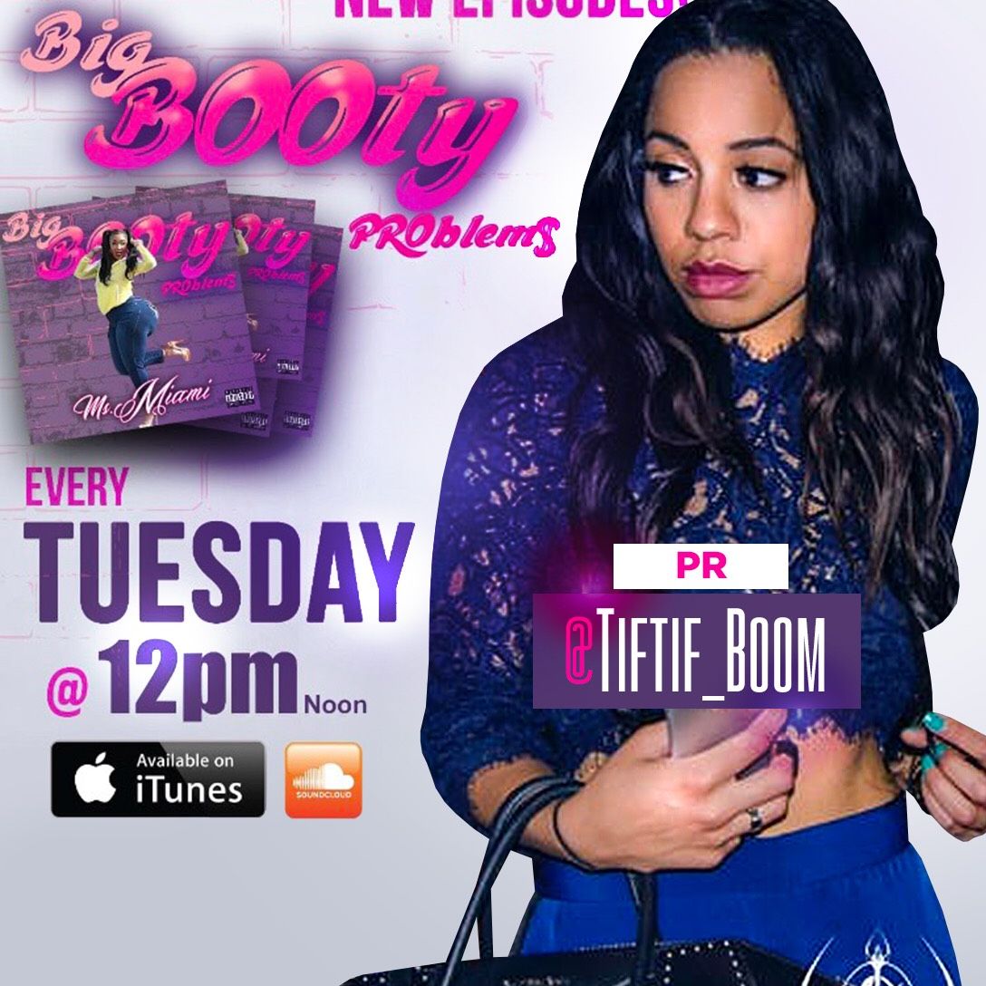 #bigbootyproblemspodcast Episode 13: Understanding PR with @TifTif_Boom (Part 1)