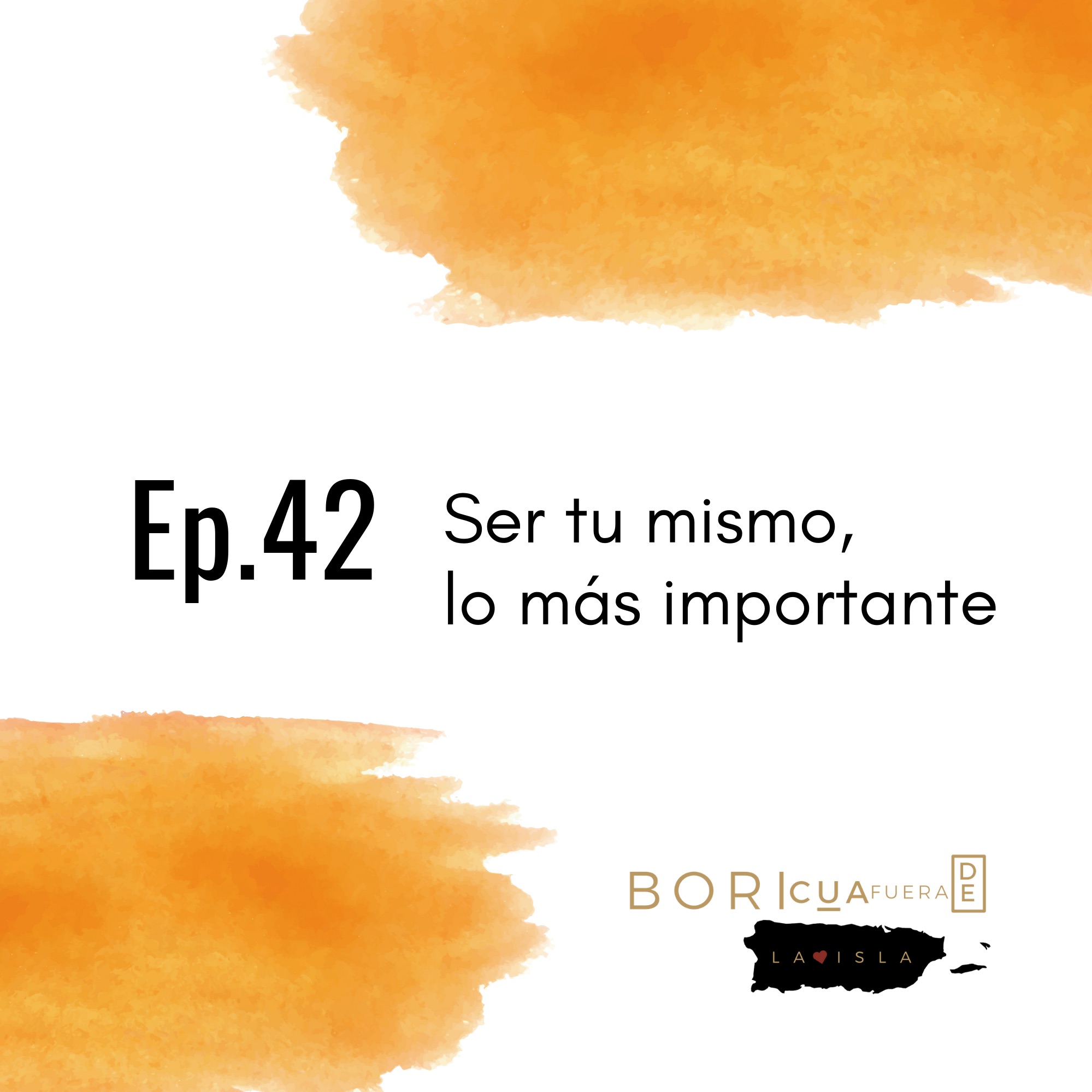 Ep 42 Ser tu mismo, lo más importante