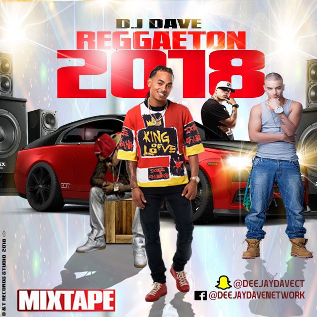 DJ Dave Reggaeton 2018 Mixtape