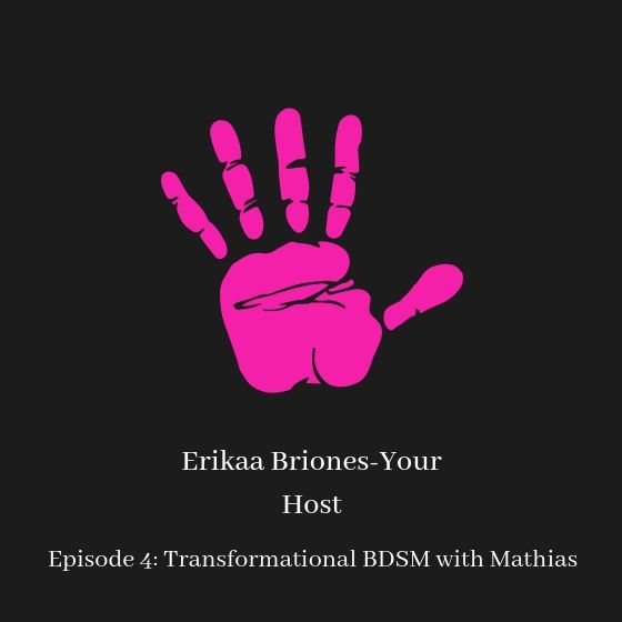 Episode 4: Transformational BDSM with Mathias