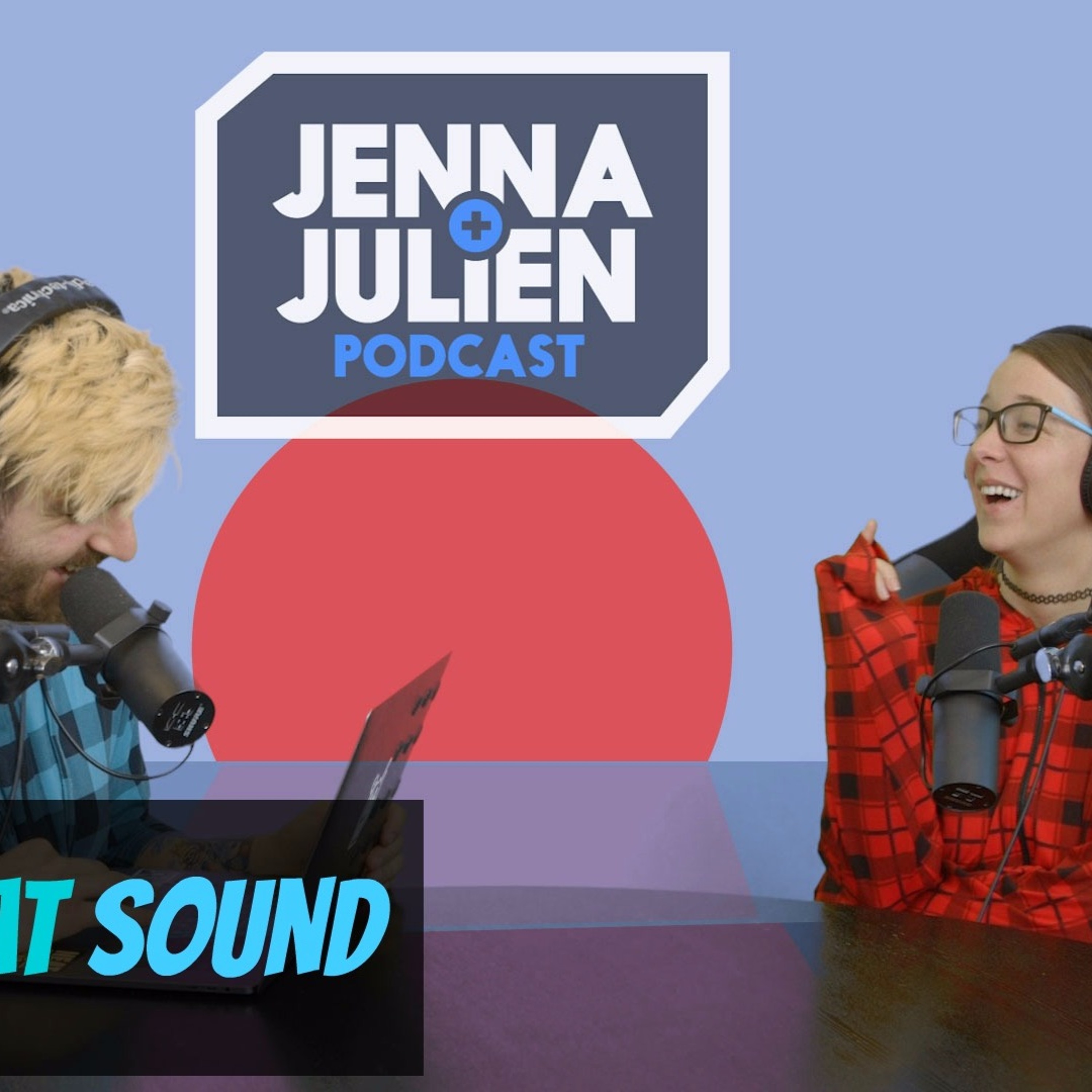 Jenna & Julien Podcast