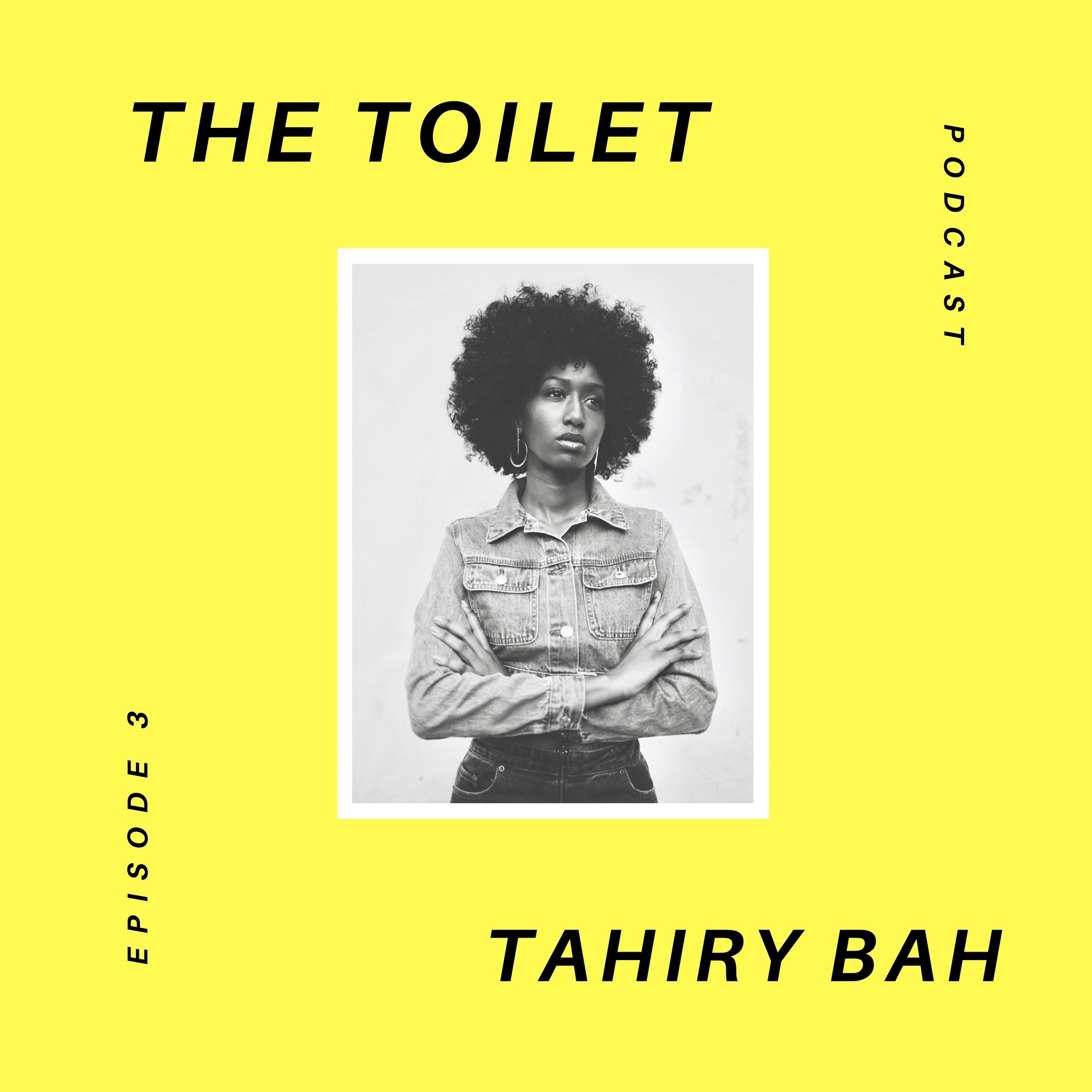 The Toilet Ep.3 | Tahiry Bah