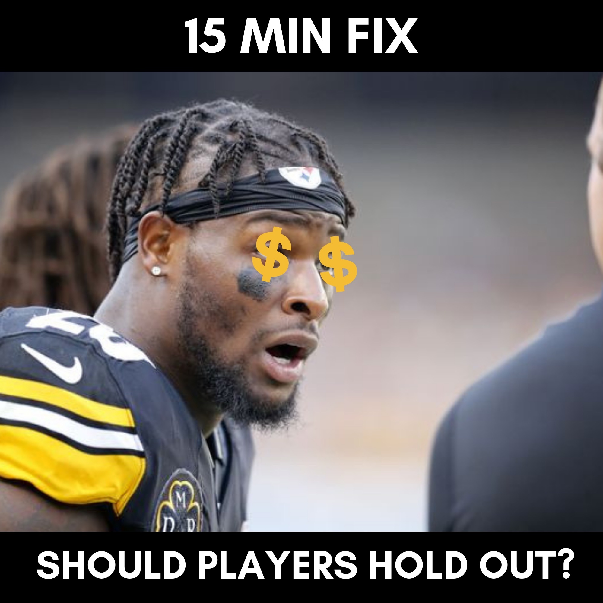 15 Min Fix - SHOULD PLAYERS HOLD OUT?