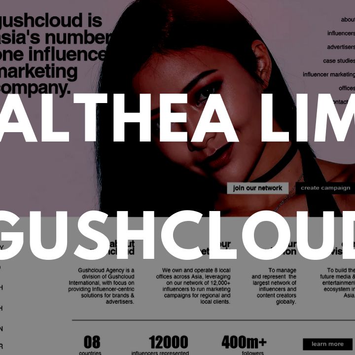 #8 Althea Lim (Gushcloud International)
