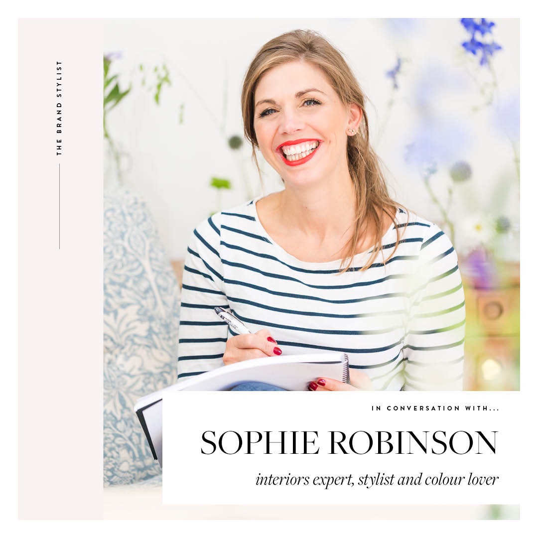 The Brand Stylist in Conversation with Sophie Robinson