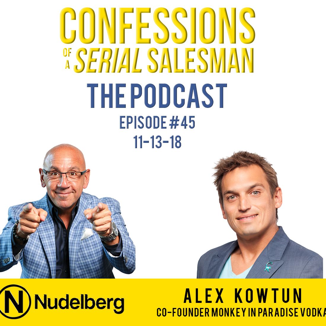 Confessions of a Serial Salesman The Podcast with Alex Kowtun, Co-Founder of Monkey In Paradise