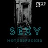 Sexy Motherfucker