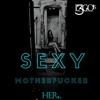 L3GO's - Sexy Motherfucker