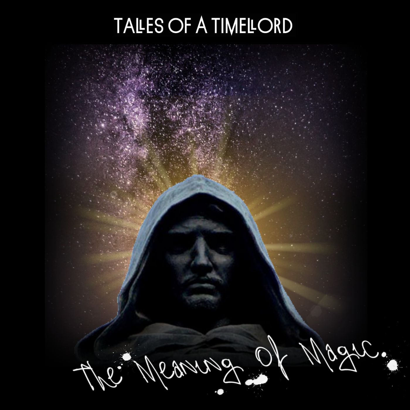 Tales Of A Timelord | Episode 8 | The Meaning Of Magic