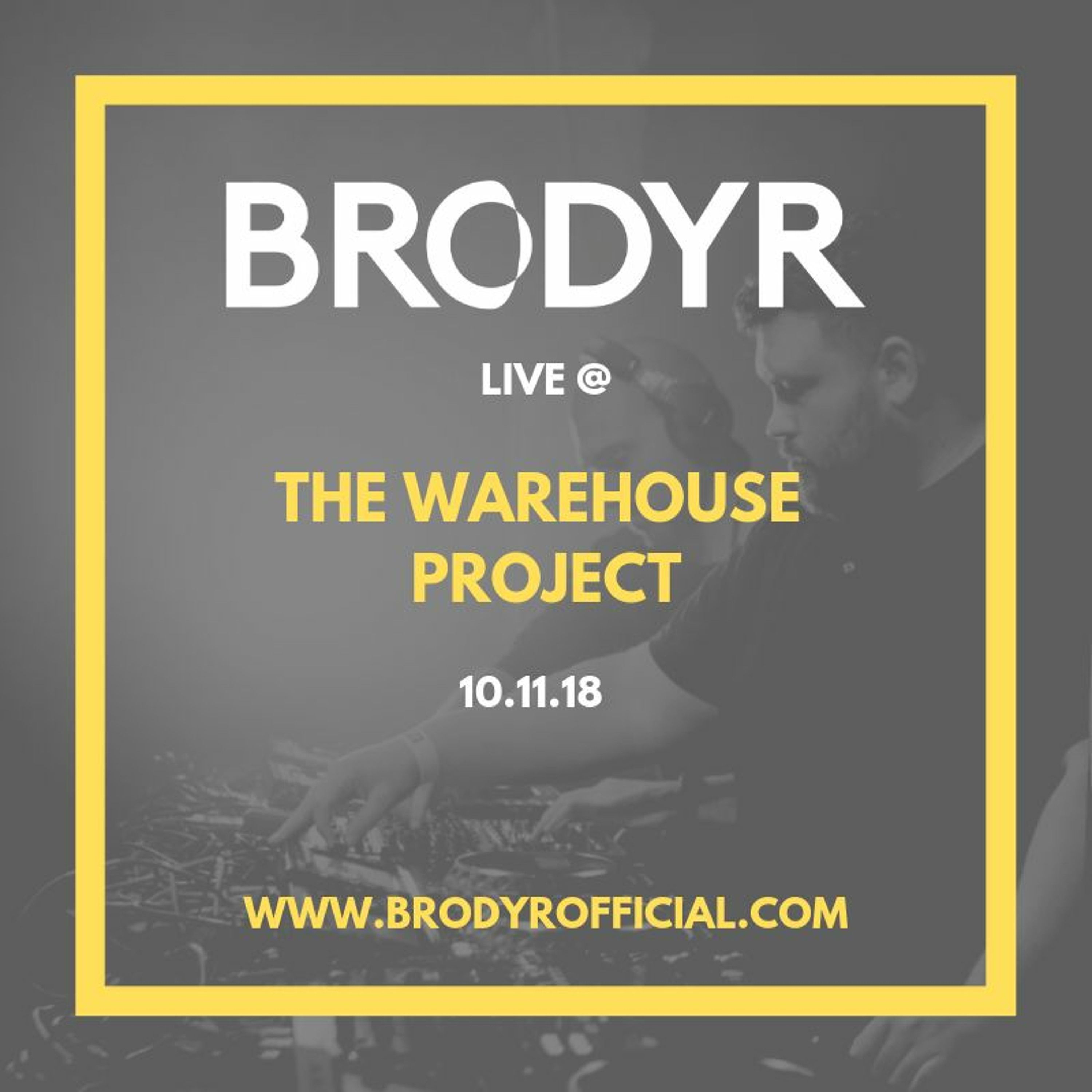 BRODYR Live @ The Warehouse Project | 10th November 2018