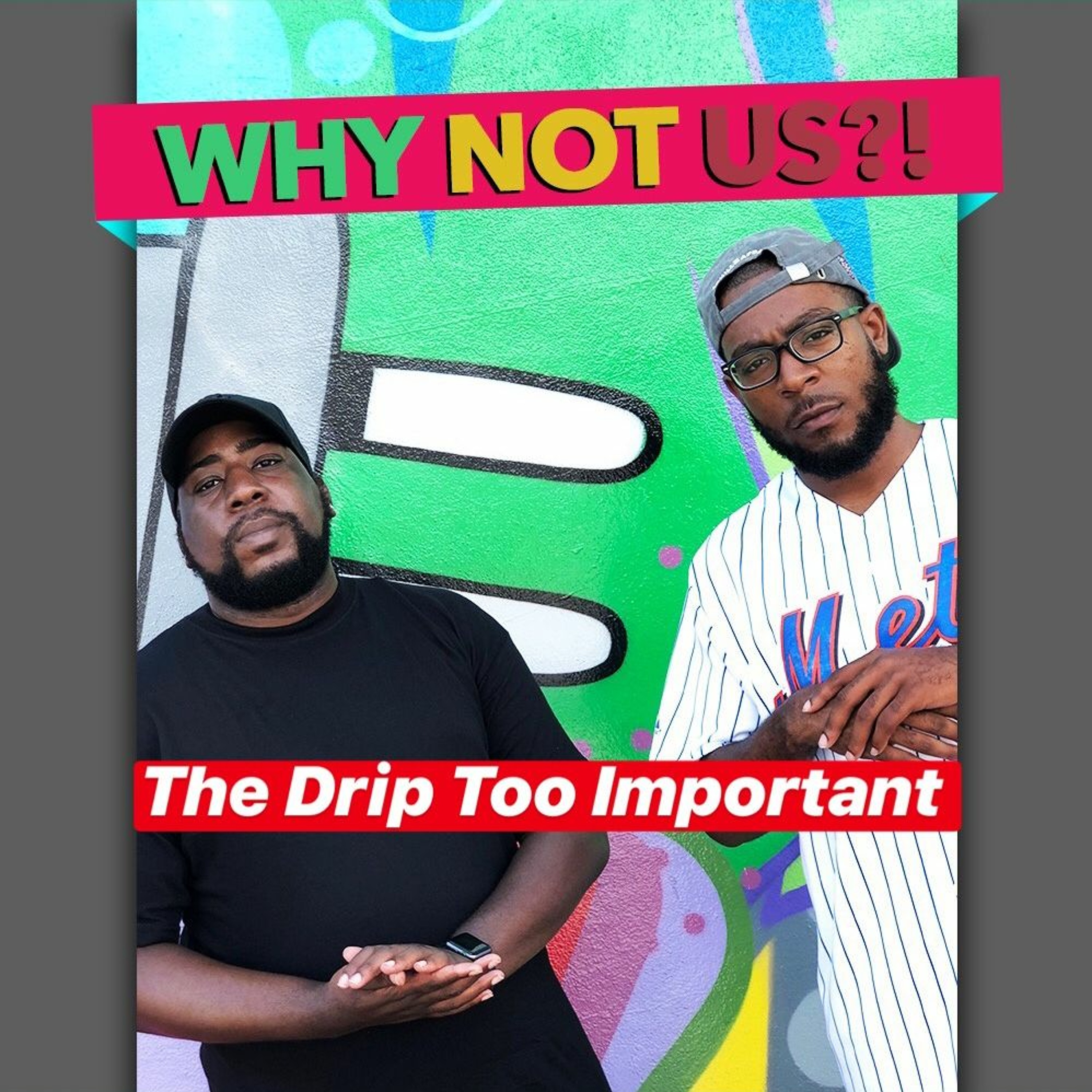 The Drip Too Important