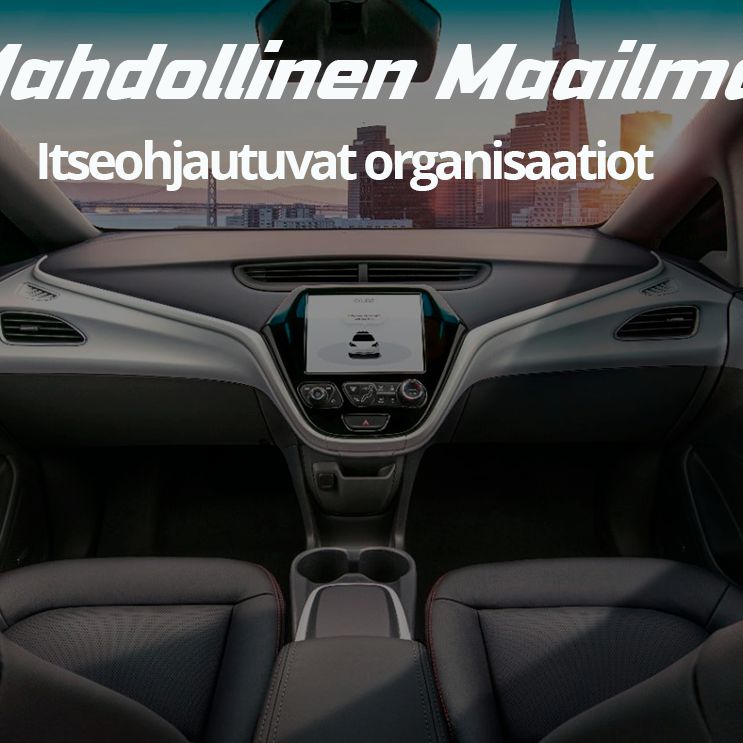 Vallan ja vapauden evoluutio -> itseohjautuvat organisaatiot?