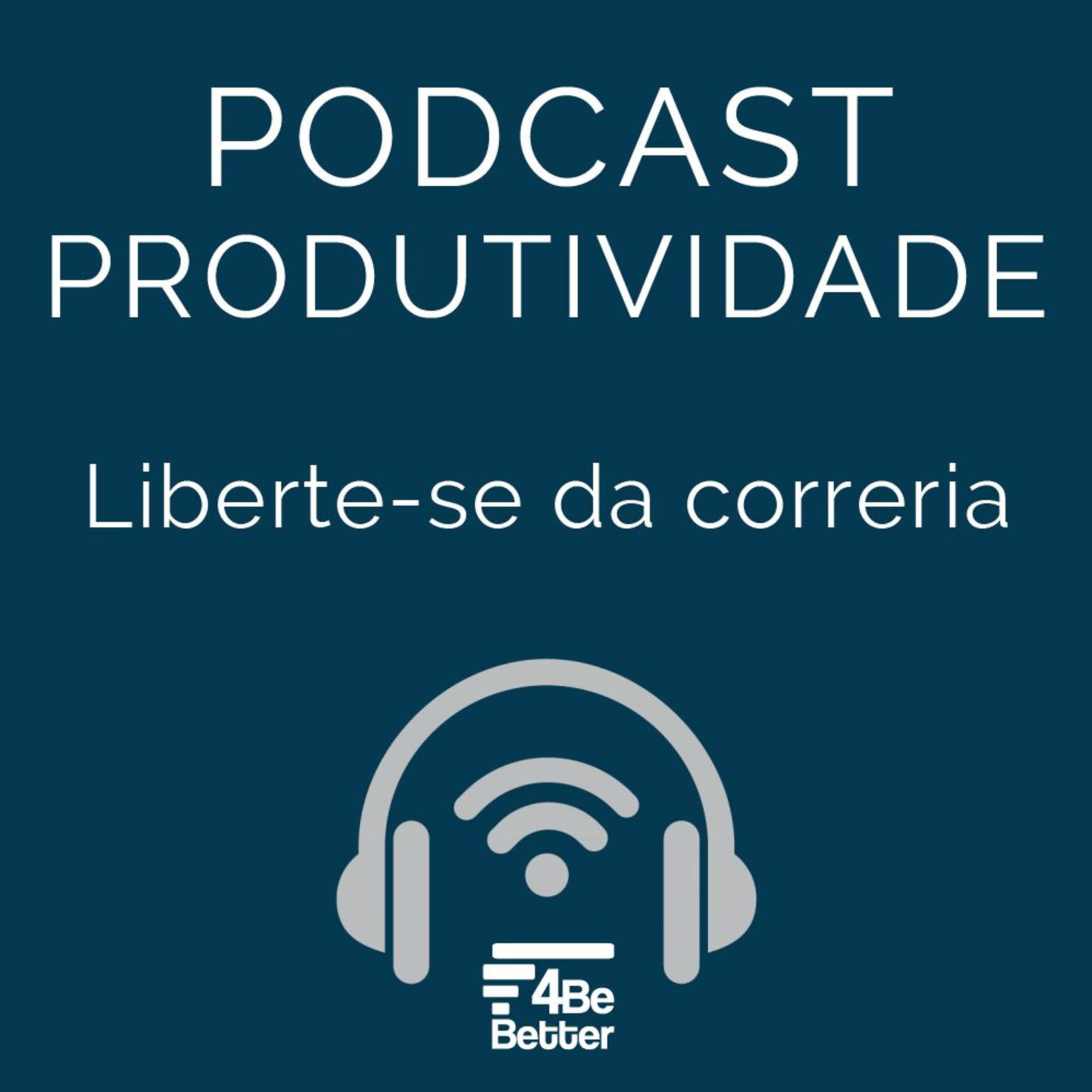 PRODUTIVIDADE - Liberte-se da correria