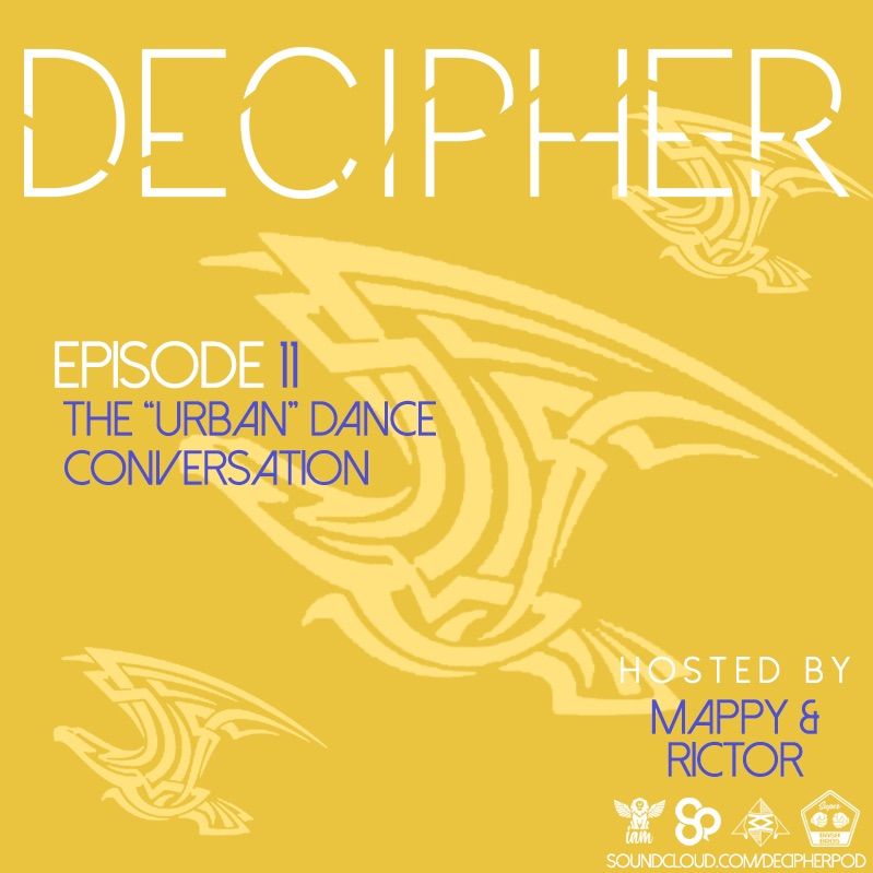 Decipher - Ep11 - Urban Dance Conversation