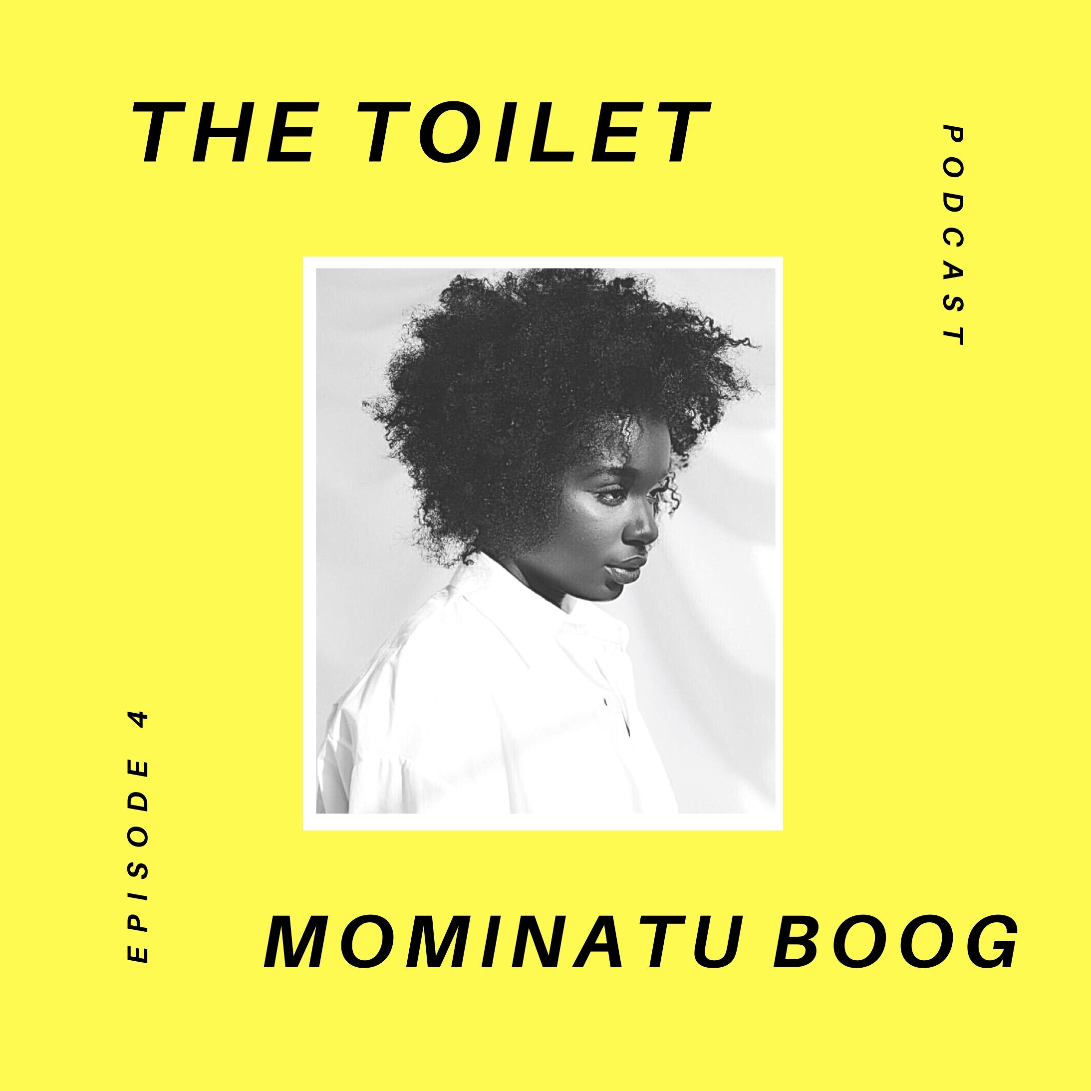 The Toilet Ep.4 | Mominatu Boog on the Power of Manifestation!