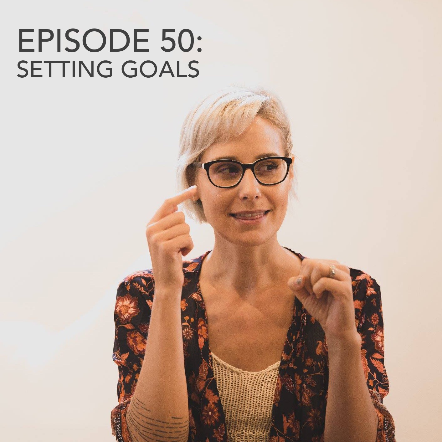 Episode 50: Setting Goals