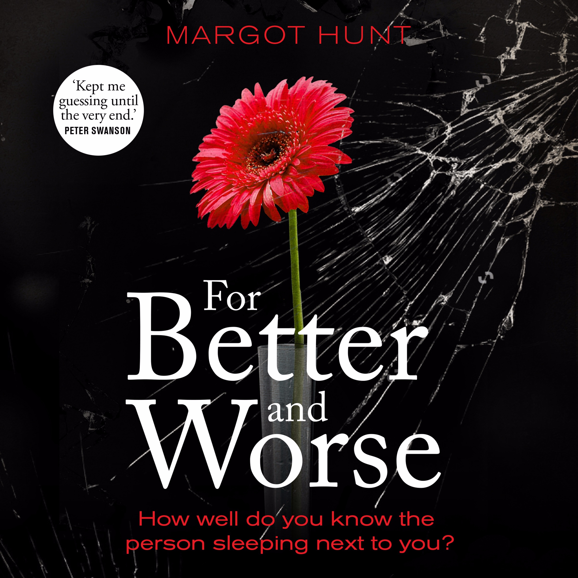 For Better And Worse by Margot Hunt, read by Jennifer Woodward and Tim Flavin