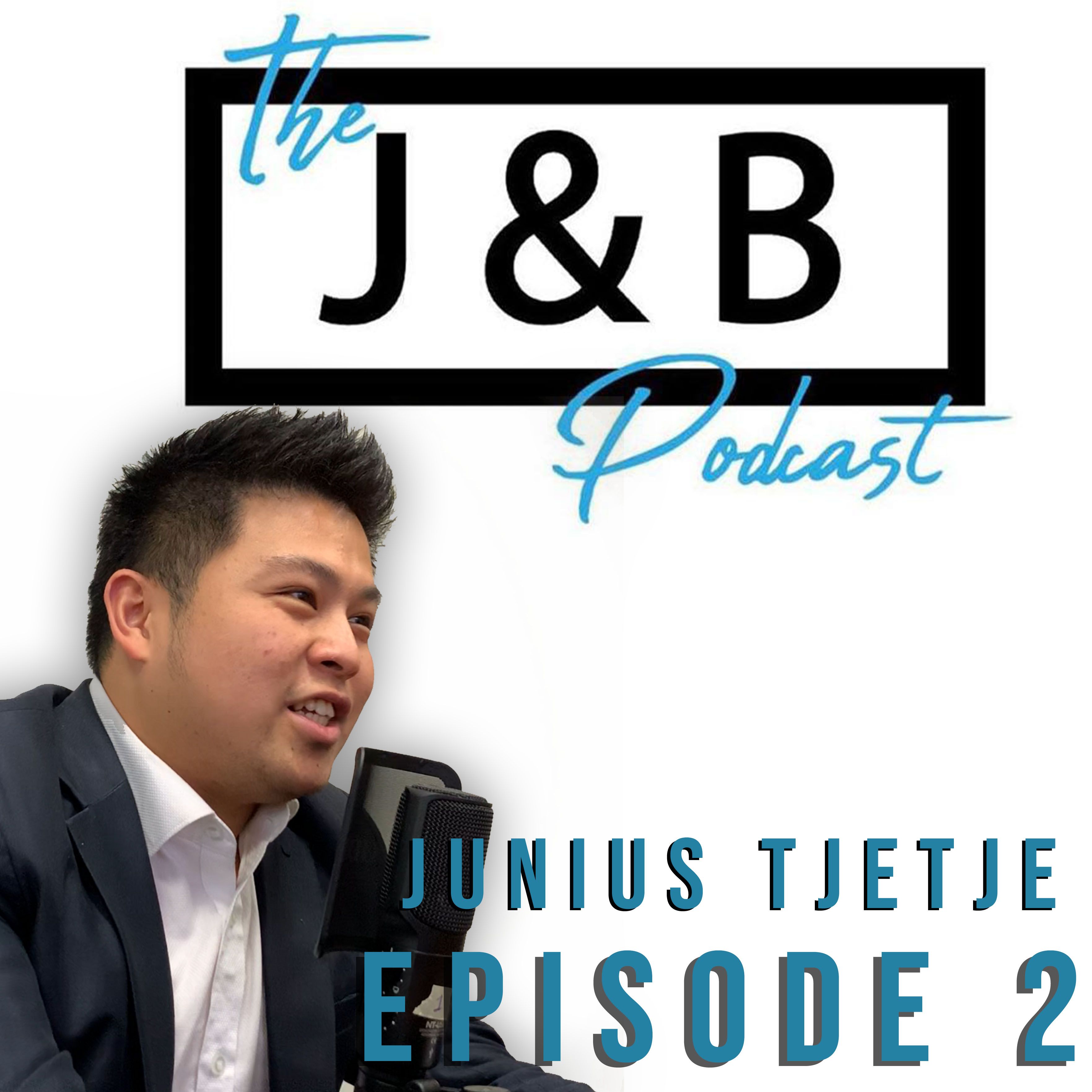 Episode 2 - Junius Tjetje - Full Audio - The J&B Podcast