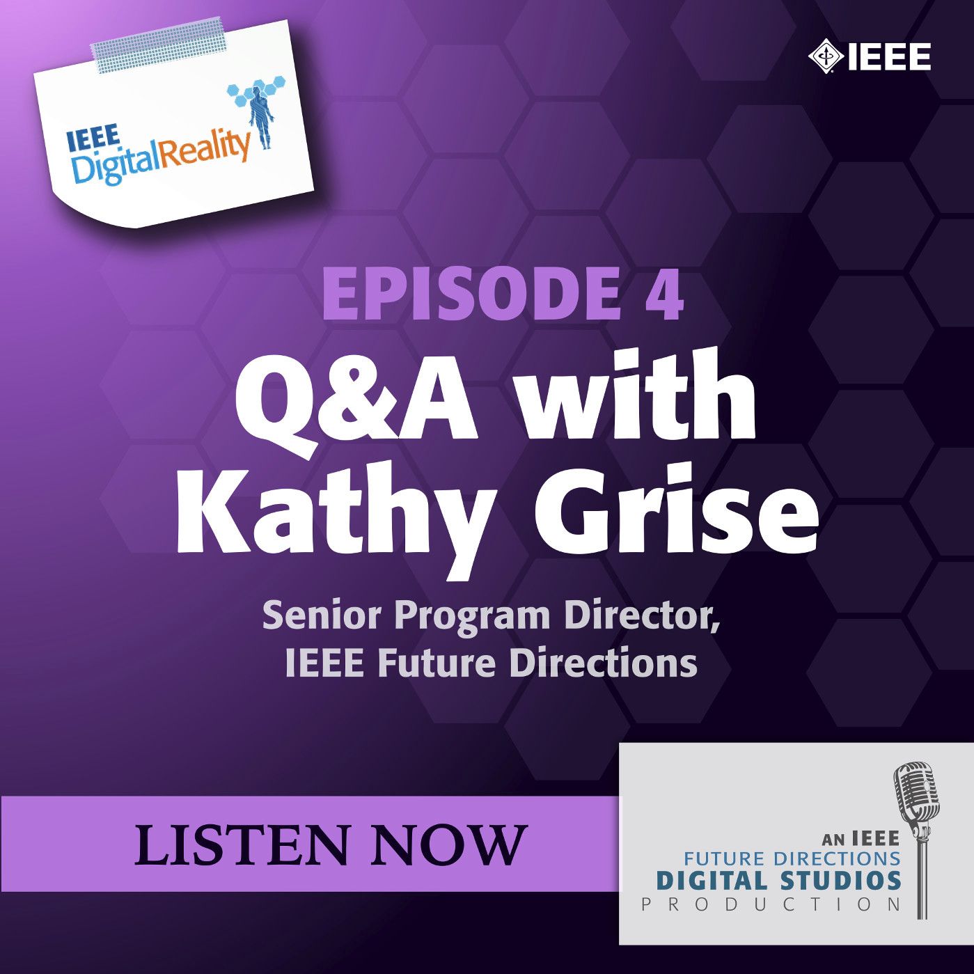 Episode 4: Q&A with Kathy Grise, Senior Program Director for IEEE Future Directions