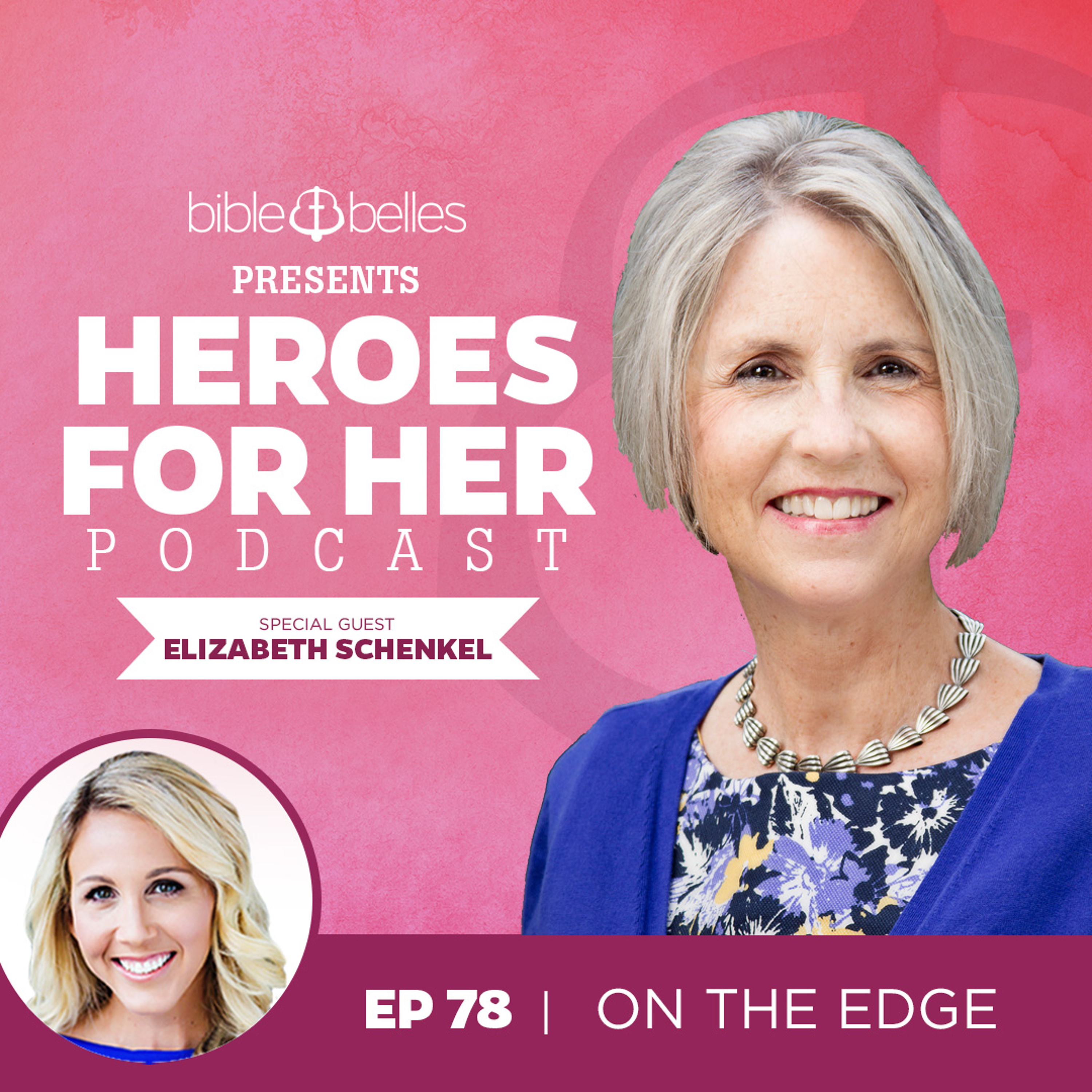 EP: 78 Elizabeth Schenkel - On The Edge