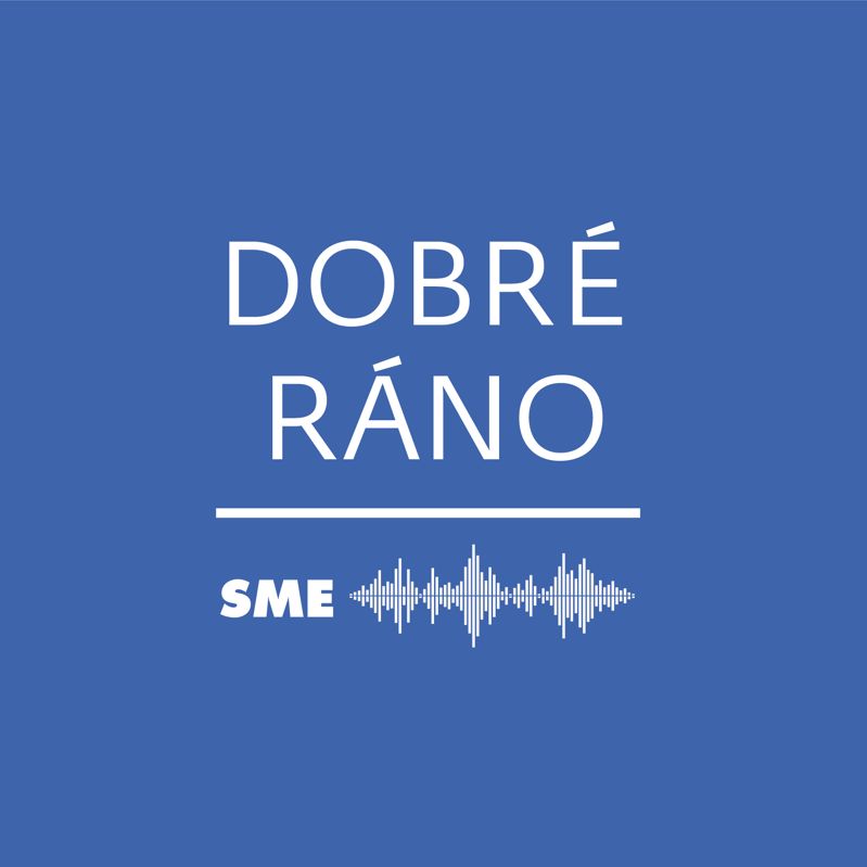 Dobré ráno | Denný podcast denníka SME
