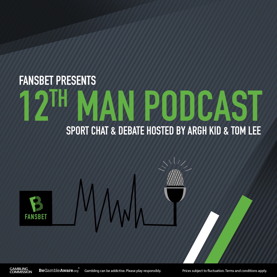 12th Man Podcast: Day of the Derbies