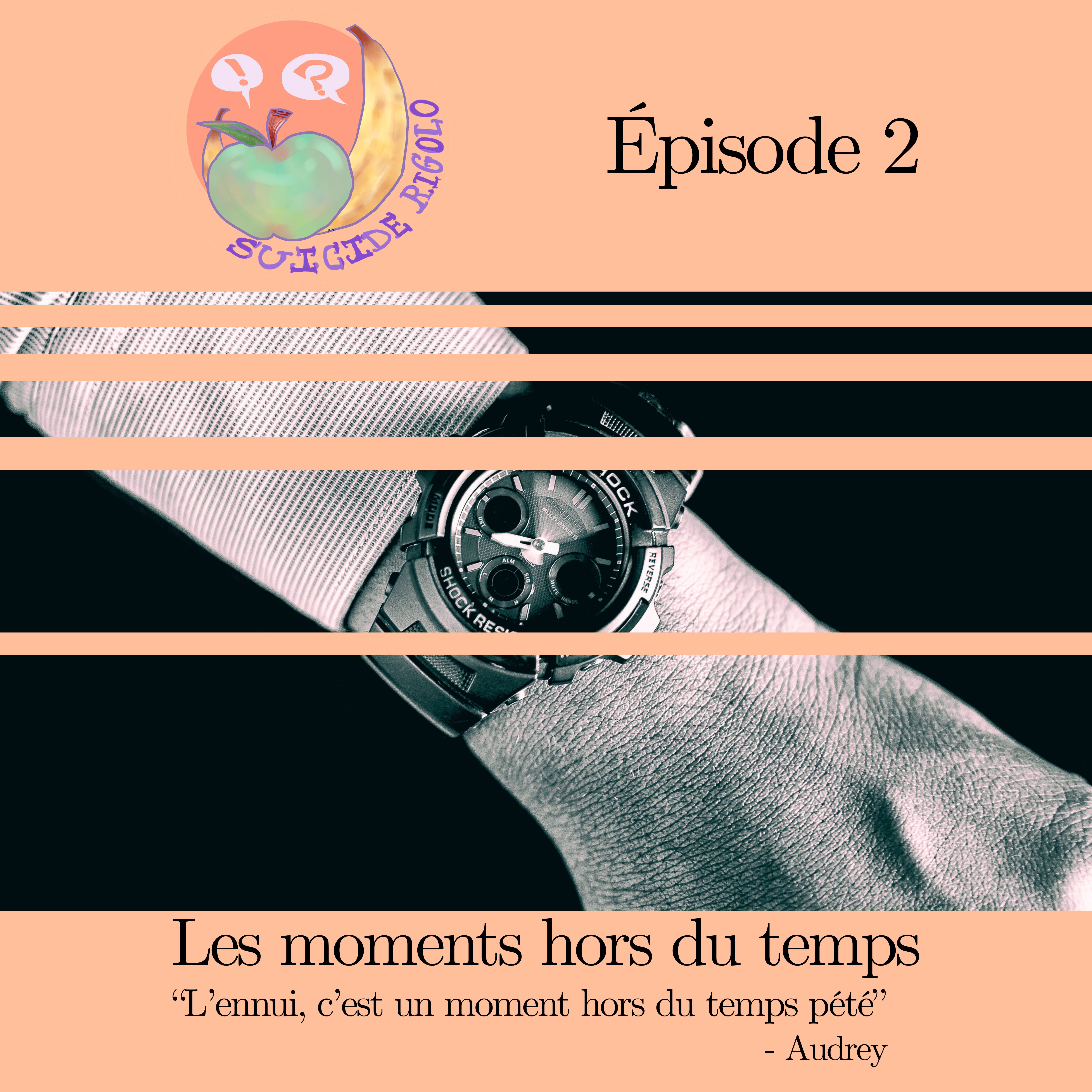 #2 Les Moments Hors du Temps