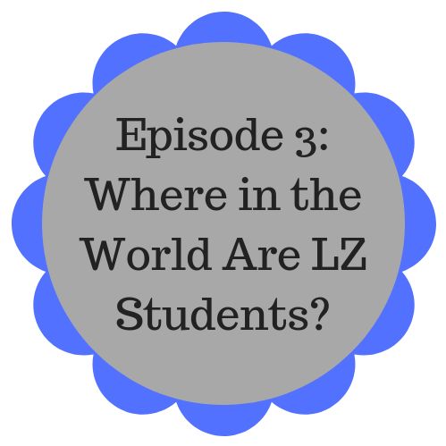 Episode 3: Where in the World Are LZ Students?