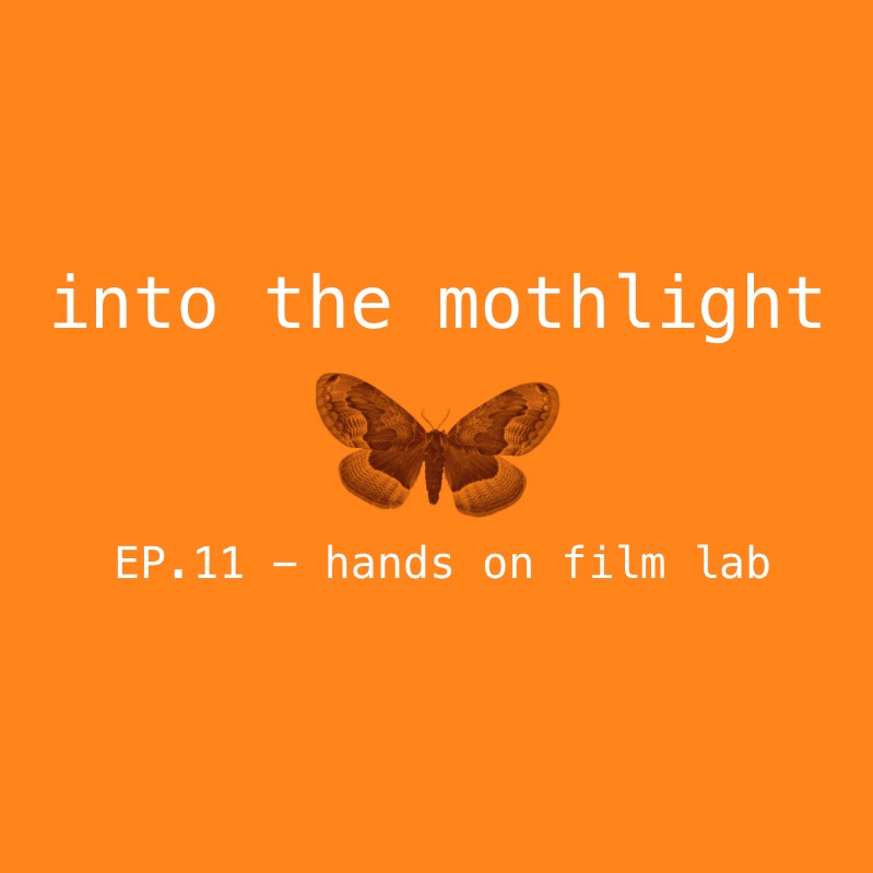 EP.11 - hands on film lab