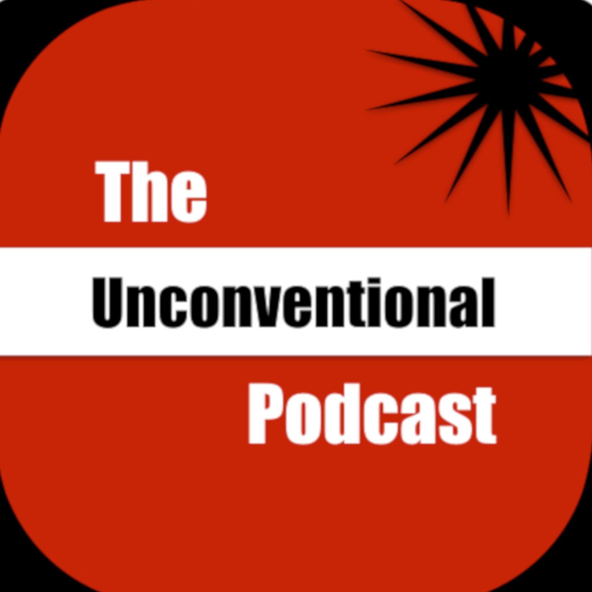 Episode 8 - Unconventional Podcast